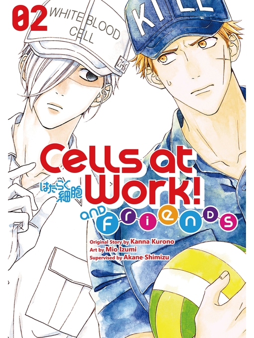 Title details for Cells at Work and Friends！, Volume 2 by Kanna Kurono - Available
